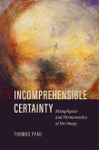 Incomprehensible Certainty (eBook, ePUB)