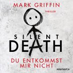 Silent Death - Du entkommst mir nicht / Holly Wakefield Bd.3 (MP3-Download)