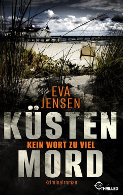 Küstenmord: Kein Wort zu viel (eBook, ePUB) - Jensen, Eva