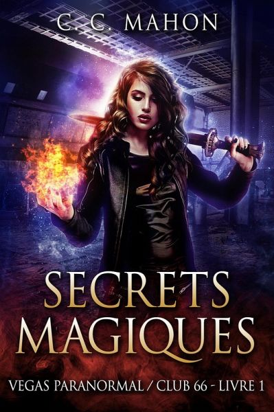 Secrets Magiques (Vegas Paranormal/Club 66, #1) (eBook, ePUB) Secrets Magiques (Vegas Paranormal/Club 66, #1) (eBook, ePUB)