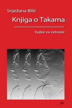 Knjiga o Takama (eBook, ePUB) - Bilic, Snjezana