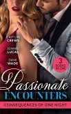 Passionate Encounters: Consequences Of One Night: A Baby to Bind His Bride (One Night With Consequences) / Sensible Housekeeper, Scandalously Pregnant / Expecting His Secret Heir (eBook, ePUB)