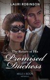 The Return Of His Promised Duchess (Mills & Boon Historical) (eBook, ePUB)