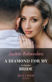 A Diamond For My Forbidden Bride (Rival Billionaire Tycooons, Book 1) (Mills & Boon Modern) (eBook, ePUB)