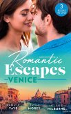 Romantic Escapes: Venice: Seduced by the Hero (The Morretti Millionaires) / Prince's Virgin in Venice / The Venetian One-Night Baby (eBook, ePUB)