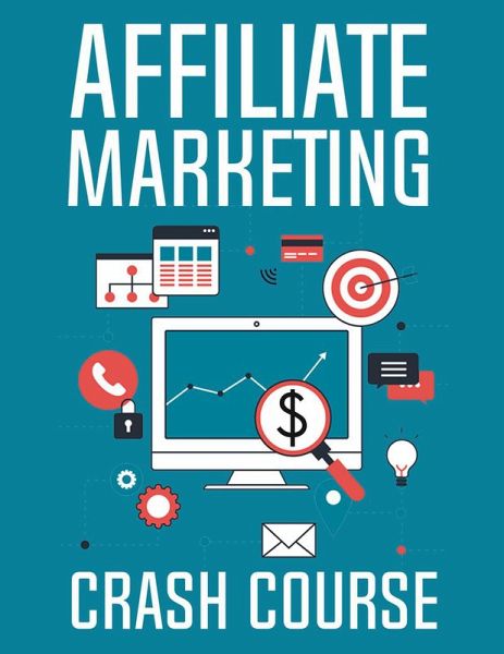 Affiliate Marketing Crash Course (eBook, ePUB) Affiliate Marketing Crash Course (eBook, ePUB)