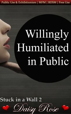 Cover Willingly Humiliated in Public (Stuck in a Wall) (eBook, ePUB)