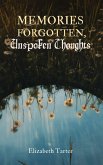 Memories Forgotten, Unspoken Thoughts (eBook, ePUB) Memories Forgotten, Unspoken Thoughts (eBook, ePUB)
