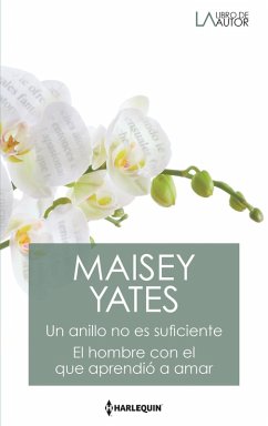Cover Un anillo no es suficiente - El hombre con el que aprendió a amar (eBook, ePUB)