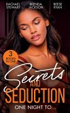 Secrets And Seduction: One Night To...: Getting Dirty (Getting Down & Dirty) / An Honorable Seduction / Seduced by Second Chances (eBook, ePUB)