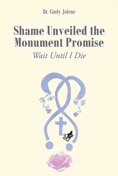 Shame Unveiled the Monument Promise (eBook, ePUB) - Jolene, Cindy