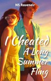 I Cheated, A Long Summer Fling (eBook, ePUB)