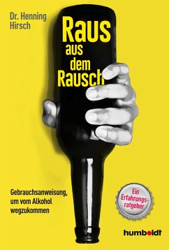 Raus aus dem Rausch (eBook, ePUB) - Hirsch, Henning