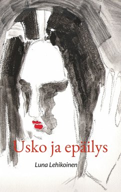 Usko ja epäilys (eBook, ePUB) - Lehikoinen, Luna