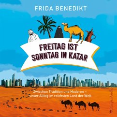 Freitag ist Sonntag in Katar (ungekürzt) (MP3-Download) - Benedikt, Frida