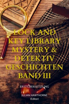 Lock and Key Library Mystery & Detektiv Geschichten Band III - Hawthorne, Julian