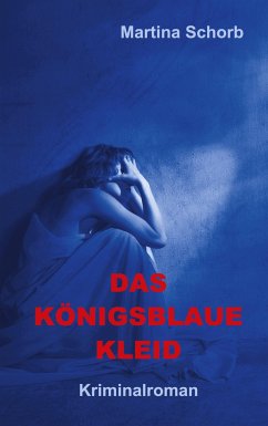 Das königsblaue Kleid - Schorb, Martina