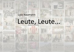 Leute, Leute... - Naumann, Lutz