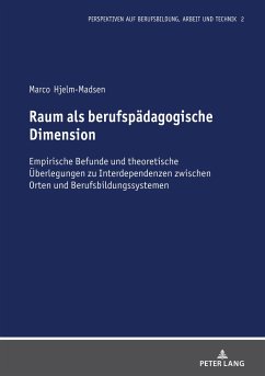 Raum als berufspädagogische Dimension - Hjelm-Madsen, Marco