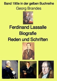 Ferdinand Lassalle - Biografie - Reden und Schriften - Farbe- Band 190e in der gelben Buchreihe - bei Jürgen Ruszkowski - Brandes, Georg