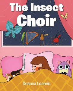 The Insect Choir (eBook, ePUB) - Loomis, Deanna