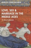 Love, Sex & Marriage in the Middle Ages (eBook, ePUB)
