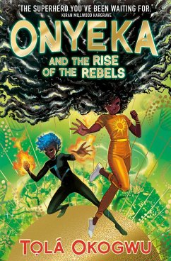 Onyeka and the Rise of the Rebels (eBook, ePUB) - Okogwu, Tolá