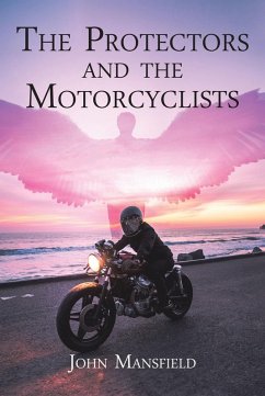 The Protectors and the Motorcyclists (eBook, ePUB) - Mansfield, John