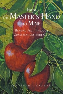 From the Master's Hand to Mine (eBook, ePUB) - Crouch, Kathy M.
