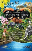 At the Feet of Living Things (eBook, ePUB)