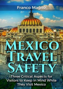 Mexico Travel Safety (eBook, ePUB) - Magno, Franco