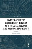 Investigating the Relationship Between Aristotle's Eudemian and Nicomachean Ethics (eBook, ePUB)