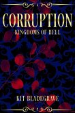 Corruption (Kingdoms of Hell, #4) (eBook, ePUB) Corruption (Kingdoms of Hell, #4) (eBook, ePUB)