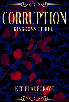 Corruption (Kingdoms of Hell, #4) (eBook, ePUB) - Bladegrave, Kit