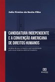 Candidatura independente e a Convenção Americana de Direitos Humanos (eBook, ePUB)