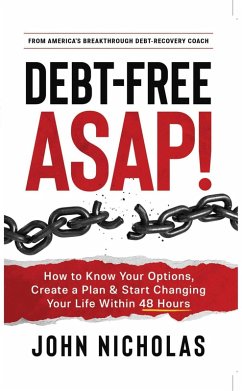 Debt-Free ASAP! (eBook, ePUB) - Nicholas, John