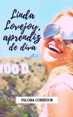 Linda Lovejoy, aprendiz de diva (eBook, ePUB) - Corredor, Paloma