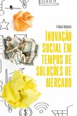 Inovação social em tempos de soluções de mercado (eBook, ePUB)
