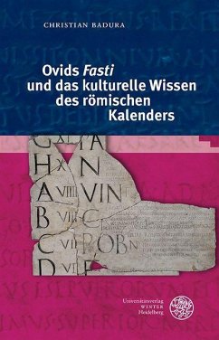 Ovids ,Fasti' und das kulturelle Wissen des römischen Kalenders (eBook, PDF) - Badura, Christian