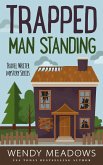 Trapped Man Standing (Travel Writer Mystery, #2) (eBook, ePUB)