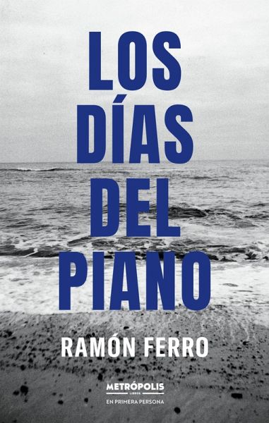 Los días del piano (eBook, ePUB) Los días del piano (eBook, ePUB)