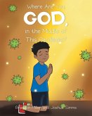 Where Are You, God, in the Middle of This Pandemic? (eBook, ePUB)