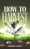 How to Harvest (eBook, ePUB)