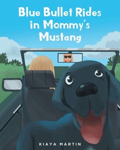 Blue Bullet Rides in Mommy's Mustang (eBook, ePUB) - Martin, Kiaya