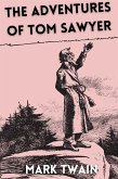 The Adventures of Tom Sawyer (Annotated) (eBook, ePUB)