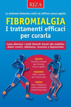 Fibromialgia. I trattamenti efficaci per curarla (eBook, ePUB) - Caprioglio, Vittorio