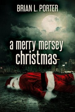 A Merry Mersey Christmas (eBook, ePUB) - L. Porter, Brian