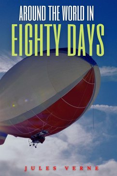 Around the World in Eighty Days (Annotated) (eBook, ePUB) - Jules, Verne