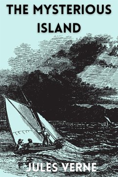 The Mysterious Island (Annotated) (eBook, ePUB) - Jules, Verne