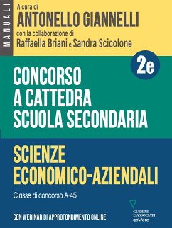 Concorso a cattedra Scuola secondaria - Vol. 2e. Scienze economico-aziendali. Classe di concorso A-45. Con webinar di approfondimento online (eBook, ePUB) - cura di Antonello Giannelli, a